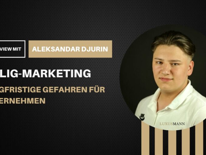 Interview mit Aleksandar Djurin: Der Mythos des Billig-Marketings und die Folgen für Unternehmer